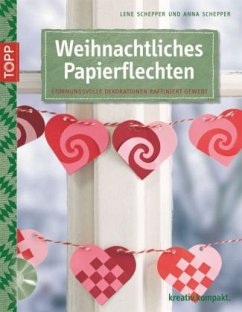 Weihnachtliches Papierflechten, m. 1 CD-ROM - Schepper, Lene;Schepper, Anna