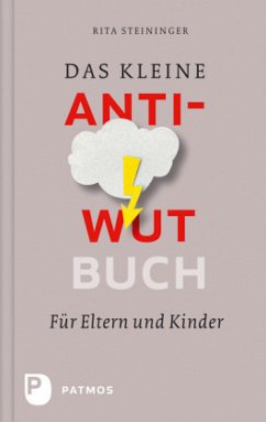 Das kleine Anti-Wut-Buch - Steininger, Rita