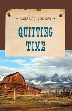 Quitting Time - Conley, Robert J.