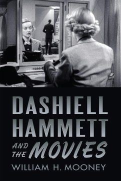 Dashiell Hammett and the Movies - Mooney, William H.