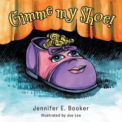 Gimme My Shoe! - Booker, Jennifer E.