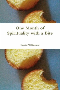 One Month of Spirituality with a Bite - Williamson, Crystal