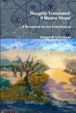 Roughly Translated- It Means 'Hope' - Hinkelman, Robert M.