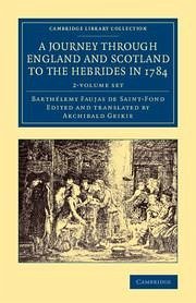 A Journey Through England and Scotland to the Hebrides in 1784 2 Volume Set: A Revised Edition of the English Translation - Faujas de St-Fond, Barthélemy