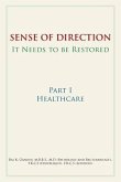 Sense of Direction It Needs to Be Restored: Part I Healthcare