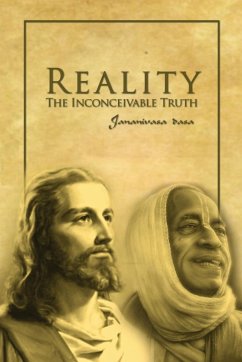 Reality/The Inconceivable Truth - Jananivasa Dasa