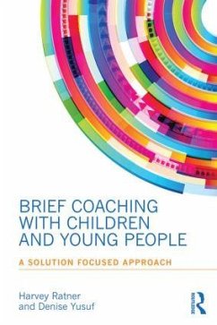 Brief Coaching with Children and Young People - Ratner, Harvey (founding member of BRIEF, London, UK); Yusuf, Denise (Private practice, London, UK)