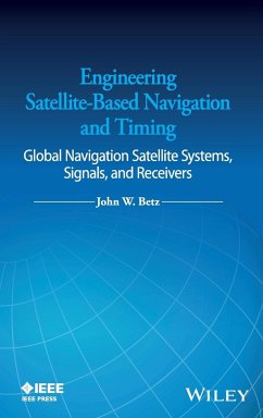 Engineering Satellite-Based Navigation and Timing - Betz, John W