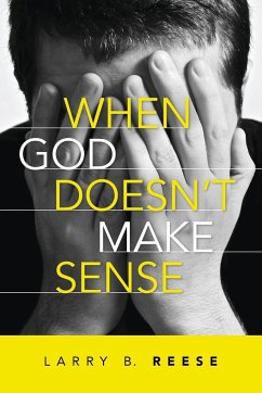 When God Doesn't Make Sense - Reese, Larry