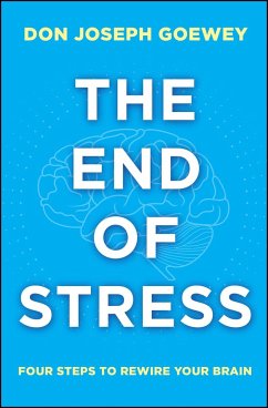 The End of Stress - Goewey, Don Joseph