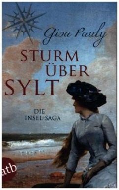 Sturm über Sylt / Die Insel-Saga Bd.2 - Pauly, Gisa