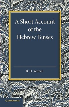 A Short Account of the Hebrew Tenses - Kennett, R. H.