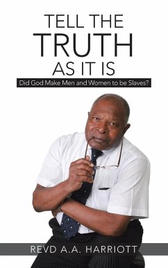 Tell the Truth as It Is - Harriott, Revd A. A.