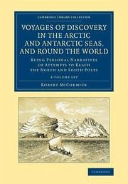 Voyages of Discovery in the Arctic and Antarctic Seas, and Round the World 2 Volume Set - Mccormick, Robert