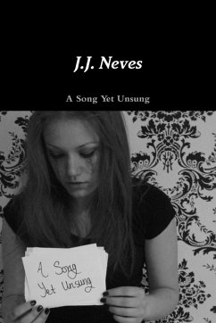 A Song Yet Unsung - Neves, J. J.