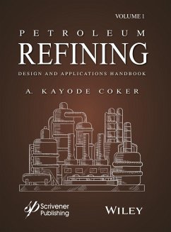 Petroleum Refining Design and Applications Handbook, Volume 1 - Coker, Kayode
