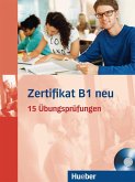 Zertifikat B1 neu. Prüfungsvorbereitung. Übungsbuch + MP3-CD