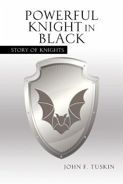 Powerful Knight in Black - Tuskin, John F.