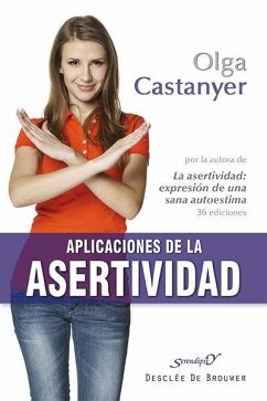 Aplicaciones de la asertividad - Castanyer Mayer-Spiess, Olga