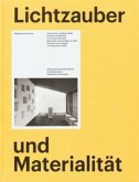 Lichtzauber und Materialität Lichtzauber und Materialität