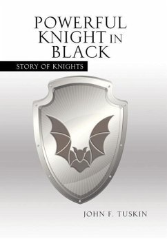 Powerful Knight in Black - Tuskin, John F.