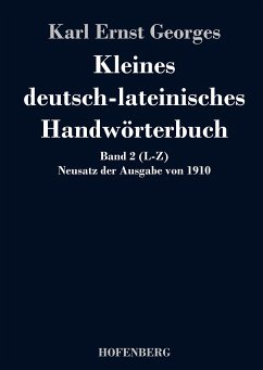 Kleines deutsch-lateinisches Handwörterbuch - Karl Ernst Georges