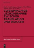 Zweisprachige Lexikographie zwischen Translation und Didaktik