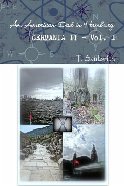 An American Dad in Hamburg - Germania II - Vol.1 - Santorius, T.