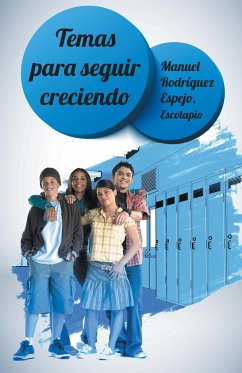 Temas Para Seguir Creciendo, Madurando. - Rodriguez Espejo, Escolapio Manuel