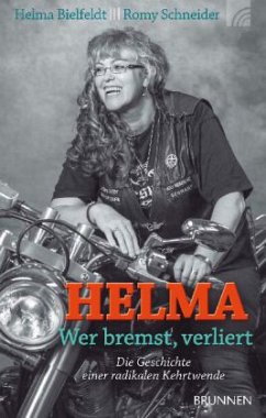 Helma - wer bremst, verliert - Bielfeldt, Helma; Schneider, Romy