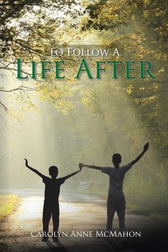 To Follow a Life After - McMahon, Carolyn Anne