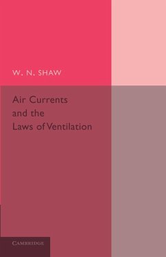 Air Currents and the Laws of Ventilation - Shaw, W. N.