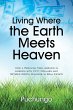 Living Where the Earth Meets Heaven - Bild 1
