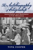 The Autobiography of Citizenship: Assimilation and Resistance in U.S. Education