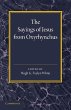 The Sayings of Jesus from Oxyrhynchus - Bild 1