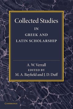 Collected Studies in Greek and Latin Scholarship - Verrall, A. W.