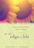 At the Edge of Life: Conversations When Death Is Near
