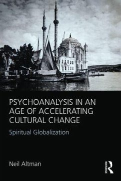 Psychoanalysis in an Age of Accelerating Cultural Change - Altman, Neil