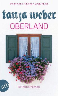 Oberland / Postbote Stifter Bd.2 - Weber, Tanja