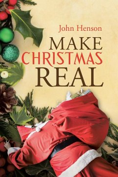 Make Christmas Real - Henson, John