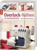 Overlock-Nähen im Handumdrehen Overlock-Nähen im Handumdrehen