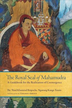 The Royal Seal of Mahamudra, Volume One - Khamtrul, Rinpoche