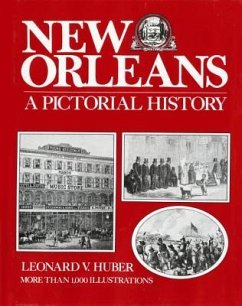 New Orleans: A Pictorial History - Huber, Leonard