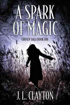 A Spark of Magic - Clayton, J. L.