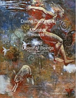 Divine Daughters, Monster Heads and Celestial Beings - Ennis, Elizabeth