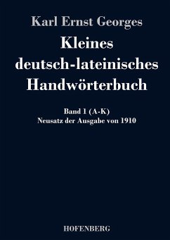 Kleines deutsch-lateinisches Handwörterbuch - Karl Ernst Georges