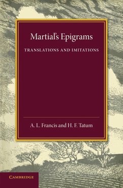 Martial's Epigrams - Francis, A. L.; Tatum, H. F.