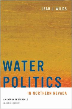 Water Politics in Northern Nevada: A Century of Struggle, Second Edition - Wilds, Leah J.