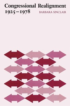 Congressional Realignment, 1925-1978 - Sinclair, Barbara