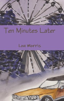 Ten Minutes Later - Morris, Lou